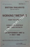 Book cover of Working Timetable of Freight Train Services - Section YJ - Doncaster, Sheffield and Leeds Districts - 30 September 1985 to 11 May 1986 by British Railways Eastern Region